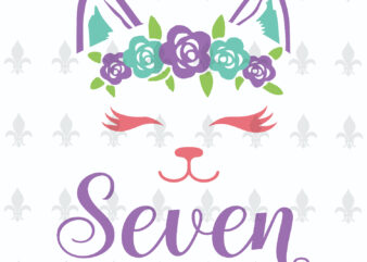 Seven Birthday Cat Gifts, Shirt For Birthday Kids Svg File Diy Crafts Svg Files For Cricut, Silhouette Sublimation File