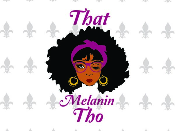 Melanin queen black girl gifts, shirt for black girl svg file diy crafts svg files for cricut, silhouette sublimation files t shirt designs for sale