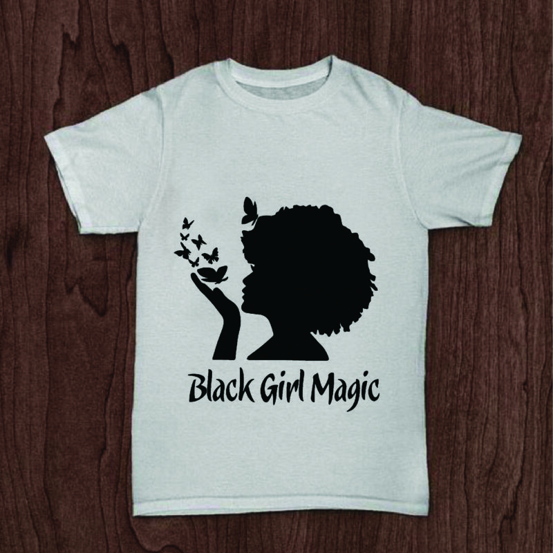 Download Black Girl Magic Gifts Shirt For Black Girl Svg File Diy Crafts Svg Files For Cricut Silhouette Sublimation Files Buy T Shirt Designs