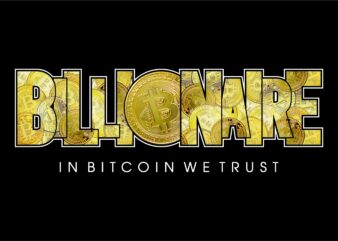 bitcoin billionaire t shirt design, cryptocurrency bitcoin t shirt design, crypto bitcoin t shirt design,bitcoin logo