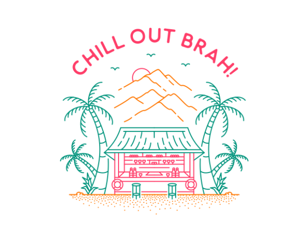 Chill out brah 2 t shirt vector file Chill out brah 2 t shirt vector file