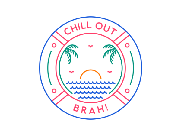 Chill out brah 3 t shirt vector file