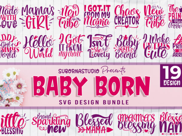 Baby born svg design bundle