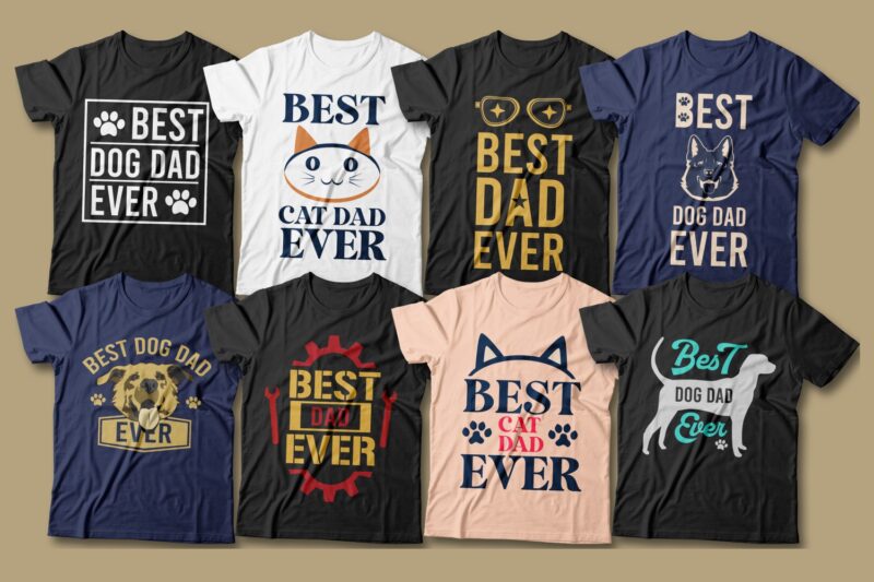 Best Dad Ever T-shirt Designs