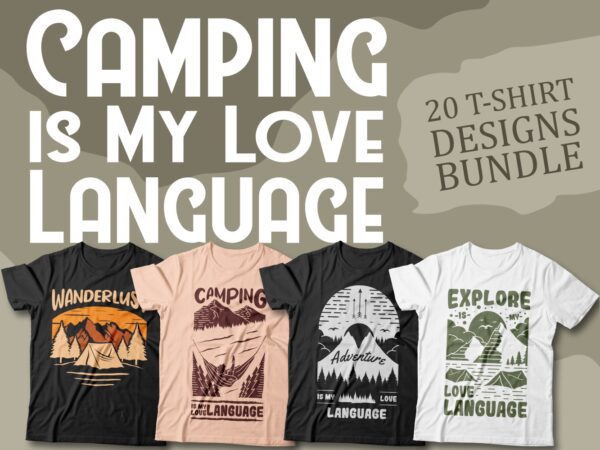 Camping is my love language t-shirt designs bundle, camping quotes, hiking, adventure, travel more, explore, wanderlust, t shirt designs vector packs,