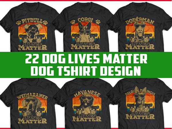 22 dog lives matter tshirt designs bundle
