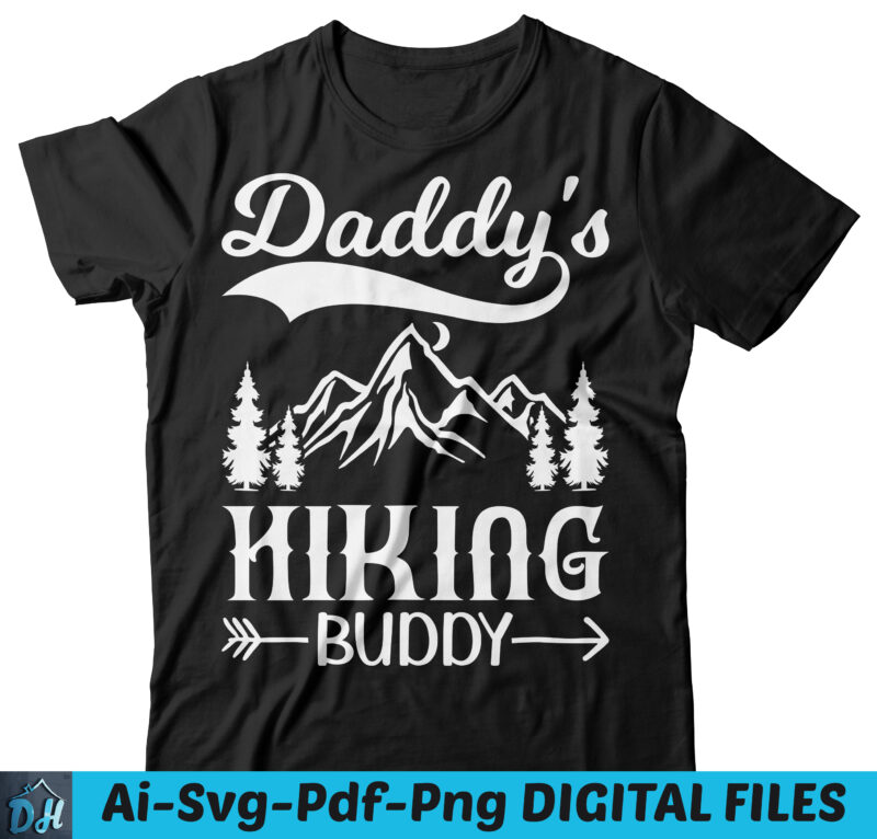 Daddy’s hiking duddy t-shirt design, Daddy’s hiking SVG, Hiking t shirt, hiking dad tshirt, Funny Hiking tshirt, Daddy’s hiking sweatshirts & hoodies