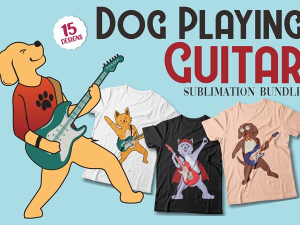 Dog playing guitar t shirt designs sublimation bundle, funny dogs svg bundle, dog cartoon illustration