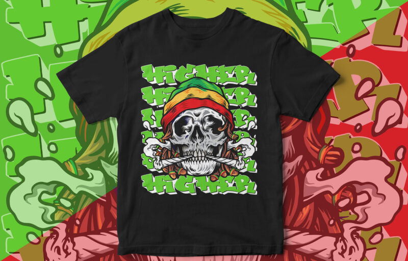 Dreadlocks, Skull, WEED, leaf, HIGHER, JOINT, SMOKING, Marijuana, Jamaican Style T-shirt design