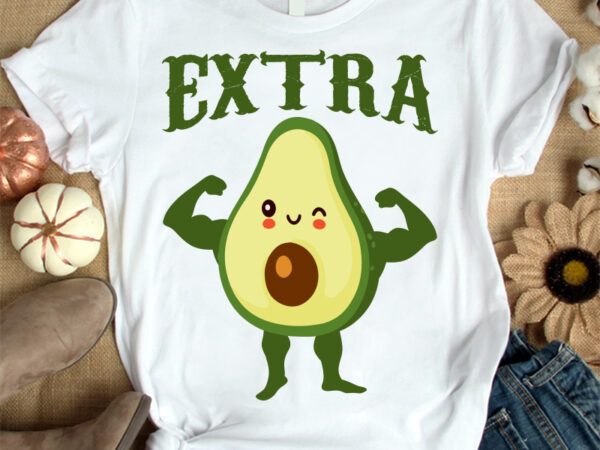 Extra avocado t-shirt design, extra avocado svg, cartoon extra avocado tshirt, funny extra avocado tshirt, extra avocado sweatshirts & hoodies