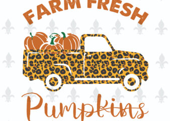 Farm Fresh Pumpkins Gifts, Shirt For Fall Day Svg File Diy Crafts Svg Files For Cricut, Silhouette Sublimation Files t shirt graphic design
