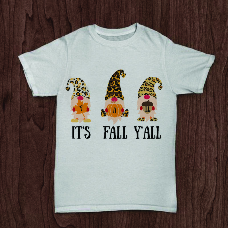 Its Fall Yall Gnomies Gifts, Shirt For Fall Day Svg File Diy Crafts Svg Files For Cricut, Silhouette Sublimation Files