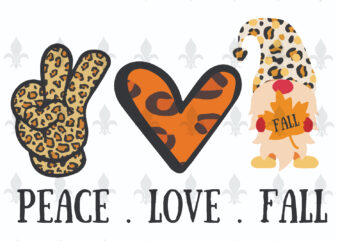 Peace Live Fall Gifts, Shirt For Fall Day Svg File Diy Crafts Svg Files For Cricut, Silhouette Sublimation Files