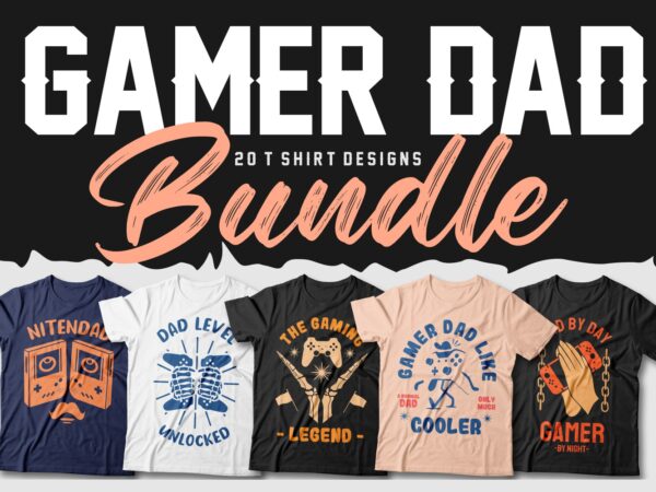 Gamer dad t shirt designs bundle vector svg png, gaming t shirt designs packs sublimation, trendy and most popular gaming t shirt designs, gamer svg, dad by day gamer by