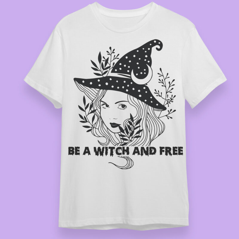Be A Witch And Free Halloween gifts, Shirt For Halloween Svg File Diy Crafts Svg Files For Cricut, Silhouette Sublimation Files
