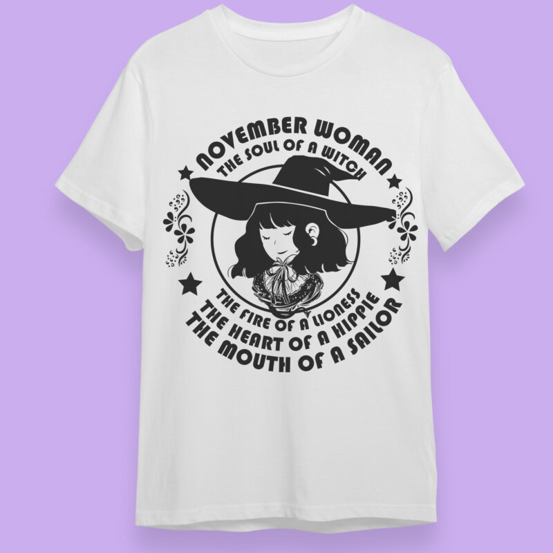 November Woman The Soul Of A Witch Birthday Halloween gifts, Shirt For Woman Svg File Diy Crafts Svg Files For Cricut, Silhouette Sublimation Files