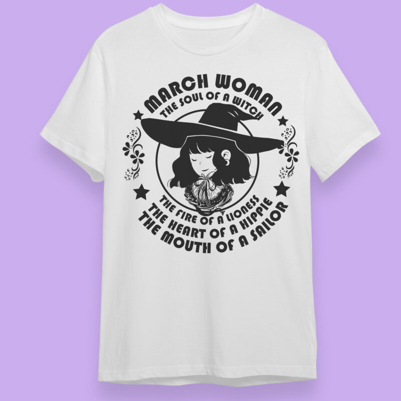 Download March Woman The Soul Of A Witch Birthday Halloween Gifts Shirt For Woman Svg File Diy Crafts Svg Files For Cricut Silhouette Sublimation Files Buy T Shirt Designs