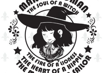 March Woman The Soul Of A Witch Birthday Halloween gifts, Shirt For Woman Svg File Diy Crafts Svg Files For Cricut, Silhouette Sublimation Files t shirt designs for sale