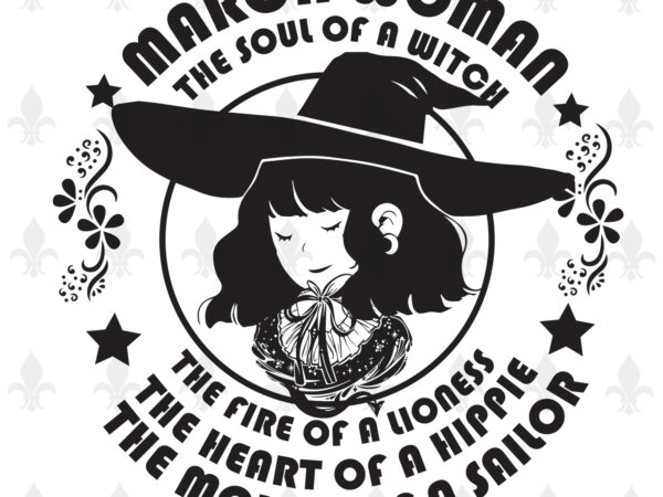 Download March Woman The Soul Of A Witch Birthday Halloween Gifts Shirt For Woman Svg File Diy Crafts Svg Files For Cricut Silhouette Sublimation Files Buy T Shirt Designs