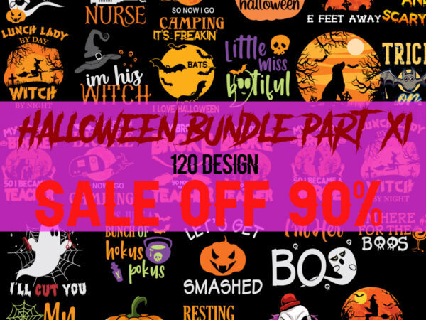 Halloween svg bundle part 11, fall svg, witch svg, pumpkin svg, ghost svg, witch hat svg, trick or treat svg, svg designs, svg quotes, svg sayings