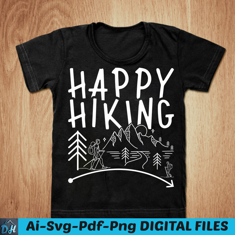 Happy Hiking t-shirt design, Happy Hiking SVG, Happy go hiking shirt, Hiking tshirt, Hiker tshirt, Funny hiking tshirt, Best hiking sweatshirts & hoodies