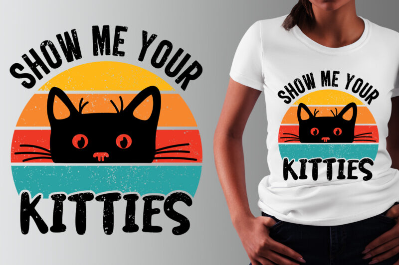 Show me your kitties cat svg, Show me your kitties, Black cat svg, Black cat vintage, cat svg, cat halloween, Black cat vector, Cat vintage