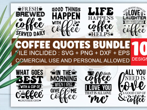 Coffee svg bundle t shirt vector file