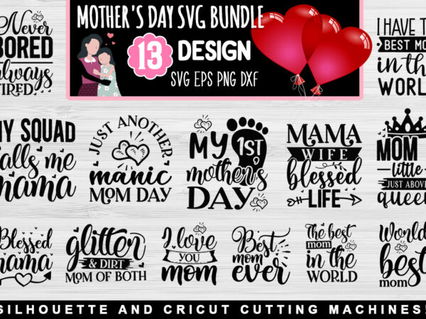 Mother’s day svg bundle t shirt designs for sale