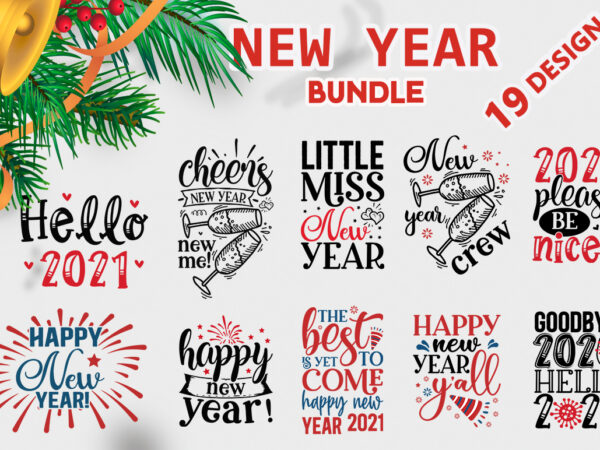 New year svg bundle T shirt vector artwork