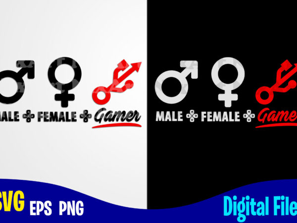 Male female gamer, gaming, funny gamer design svg eps, png files for cutting machines and print t shirt designs for sale t-shirt design png