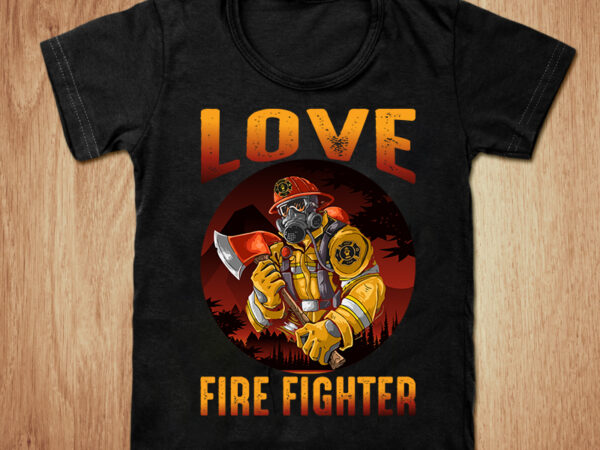 Love firefighter t-shirt design, firefighter shirt, firefighter lover shirt, usa firefighter, fire department tshirt, funny firefighter tshirt, firefighter sweatshirts & hoodies Love firefighter t-shirt design, firefighter shirt, firefighter lover shirt, usa firefighter, fire department tshirt, funny firefighter tshirt, firefighter sweatshirts & hoodies