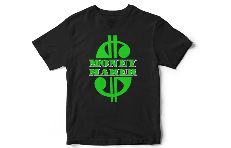 Money Maker, Dollar, Dollar Hustler, Hustle hard, hustle Typography, Money Typography, Entrepreneur, Entrepreneurship, t-shirt design