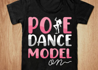 Pole dance model on t-shirt design, Pole dance shirt, dance shirt, Dancers, sexy dance tshirt, funny pole dance tshirt, Pole dance sweatshirts & hoodies