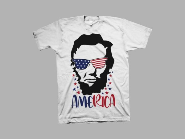 Abraham lincoln svg, merica svg, 4th of july svg, independence day svg, fourth of july svg, celebration usa independence day t shirt design, 4th of july t shirt design for