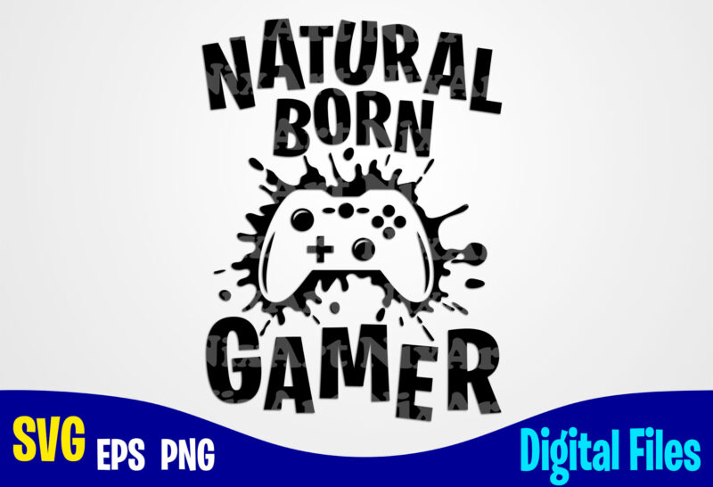 Gamer 24 designs bundle, Gaming, Funny vector Gamer design svg eps, png files for cutting machines and print t shirt designs for sale t-shirt design png