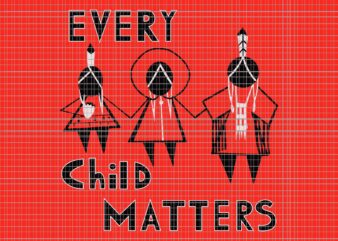 Every Child Matters svg, Every Child Matters png, Every Child Matters , Orange Day ,Residential Schools, Every Child Matters Indigenous Education vector clipart