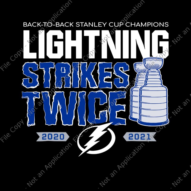 Lightning Strikes Twice SVG, Lightning Strikes Twice,Back to back stanley cup champions Lightning Strikes Twice 2021, Lightning Strikes Twice 2021 svg, png, eps, dxf file