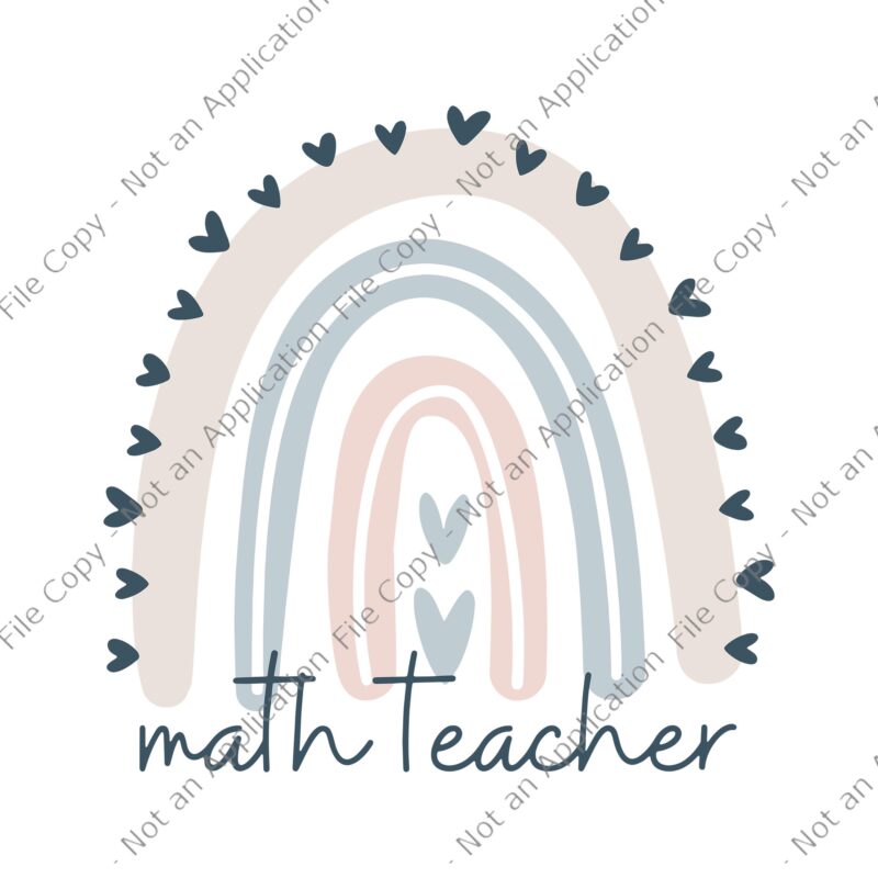 Math Teacher with Rainbow Svg, Math Teacher Svg, teacher Svg, Last Day Of School
