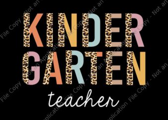 Leopard Kindergarten Svg, Teacher Kinder Back to School, Kindergarten Svg, Back to school Svg, Teacher Svg t shirt vector graphic