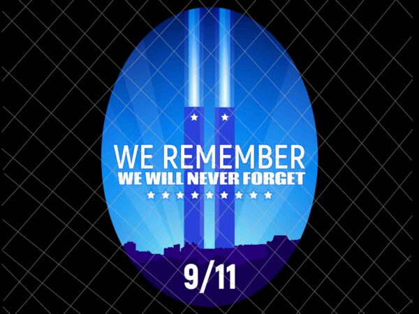 11th september patriot day design png, we will never forget national day remembrance, 9/11 world trade center design