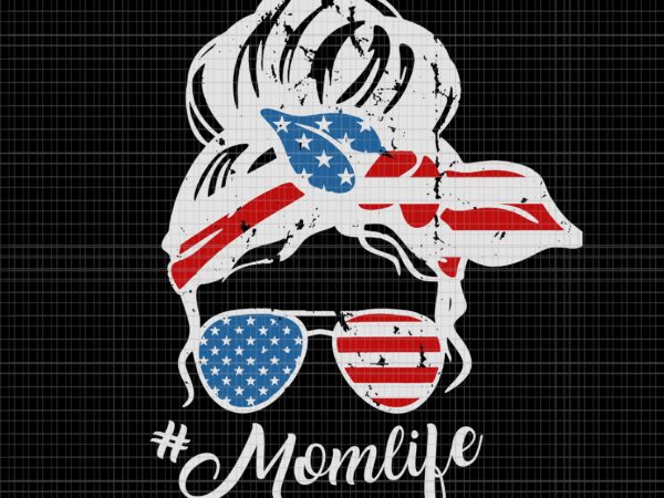 Mom life svg, mom life bleached mother’s 4th of july, mom life 4th of july svg, mother 4th of july svg, 4th of july svg, 4th of july vector