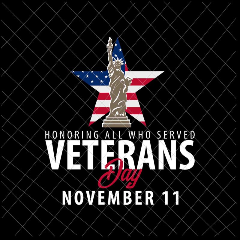 Honoring All Who Served Veterans Day November 11 Svg, We Will Never Forget 9/11 Svg, Patriot Day Svg, September 11th Never Forget svg, 9/11 Svg