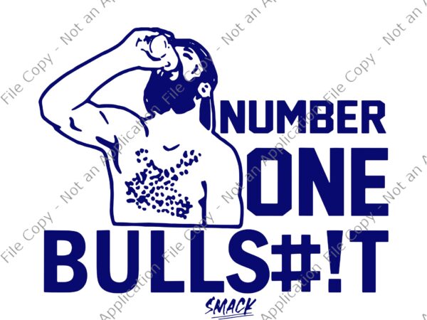 Number one bullshit svg, number one bullshit, number one bullshit png, bullshit svg, bullshit T shirt vector artwork