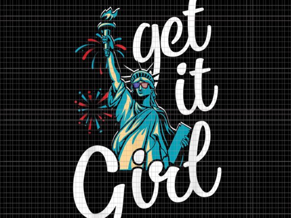Statue of liberty get it girl american flag 4th of july png, 4th of july statue of liberty png, 4th of july vector