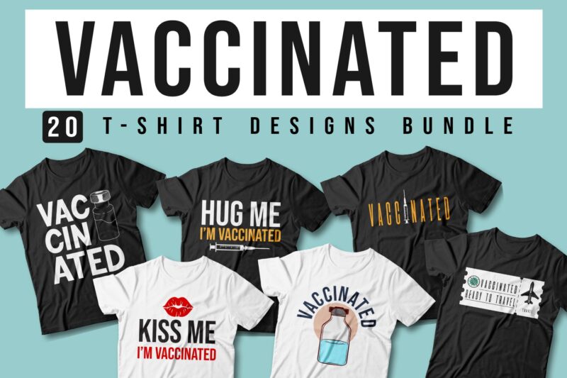 Vaccinated t shirt designs