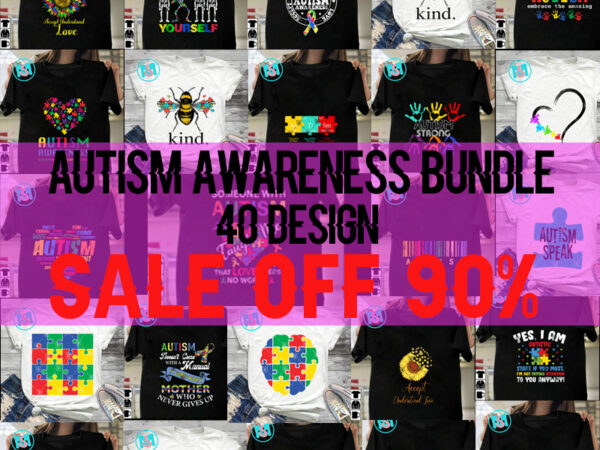 40 autism svg bundle,autism puzzle svg, autism awareness svg,autism mom svg,be kind svg,puzzle piece svg, heart,quotes,love,cricut,cut files