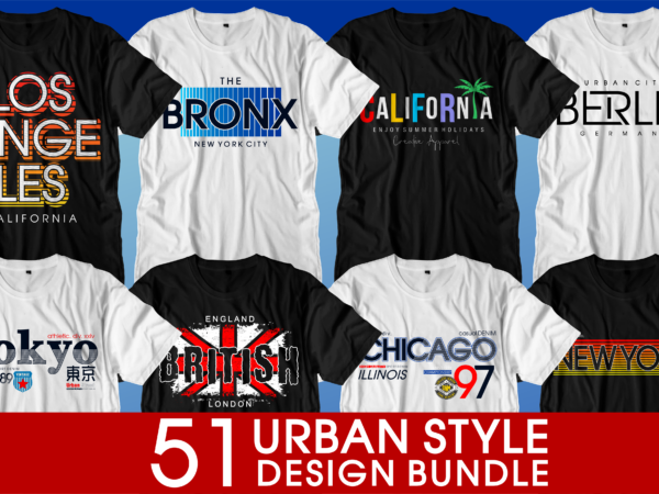 Urban street t shirt design bundle, urban style,urban city t shirt design graphic, vector, illustration new york city,the bronx,california,brooklynsan francisco, los angeles, number design, los angeles, nyc, mega bundle, big