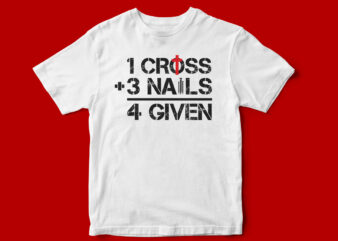cross + 3 nails Christianity T-Shirt Design, bible, religious, Pure Christian