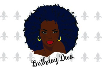 Birthday Diva Black Girl Gifts, Shirt For Black Girl Svg File Diy Crafts Svg Files For Cricut, Silhouette Sublimation Files t shirt template