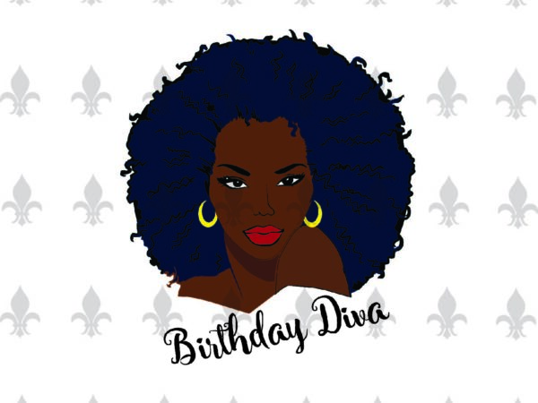 Birthday diva black girl gifts, shirt for black girl svg file diy crafts svg files for cricut, silhouette sublimation files t shirt template